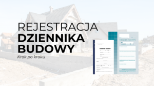 rejestracja dziennika budowy